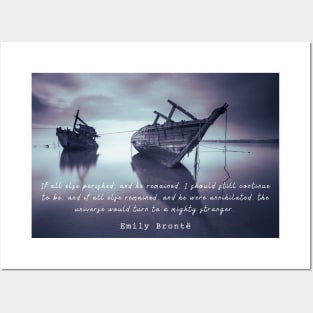 Emily Brontë quote: If all else perished, and he remained... Posters and Art